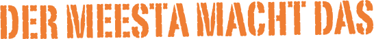 der meesta macht das